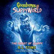 The Ghost of Slappy by  R. L. Stine audiobook