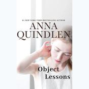 Object Lessons by  Anna Quindlen audiobook