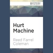 Hurt Machine by  Reed Farrel Coleman audiobook