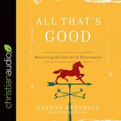 All That's Good by  Hannah Anderson audiobook