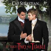 It Takes Two to Tumble by  Cat Sebastian audiobook