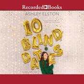 10 Blind Dates by  Ashley Elston audiobook