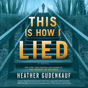 This Is How I Lied by  Heather Gudenkauf audiobook