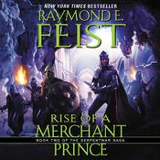 Rise of a Merchant Prince by  Raymond E. Feist audiobook