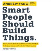 Smart People Should Build Things by  Andrew Yang audiobook