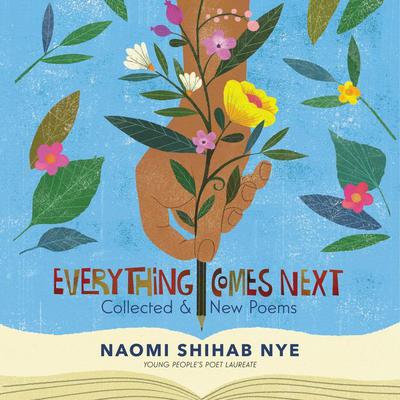 Everything Comes Next by Naomi Shihab Nye audiobook