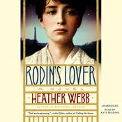 Rodin’s Lover by  Heather Webb audiobook