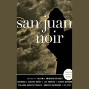 San Juan Noir by  various authors audiobook