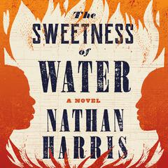 The Sweetness of Water (Oprah’s Book Club) by Nathan Harris audiobook