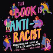 This Book Is Anti-Racist by  Tiffany Jewell audiobook