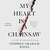 My Heart Is a Chainsaw by  Stephen Graham Jones audiobook