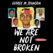 We Are Not Broken by  George M. Johnson audiobook