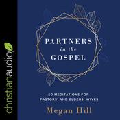 Partners in the Gospel by  Megan Hill audiobook