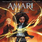 Amari and the Great Game by  B. B. Alston audiobook