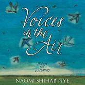 Voices in the Air by  Naomi Shihab Nye audiobook