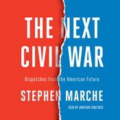 The Next Civil War by  Stephen Marche audiobook