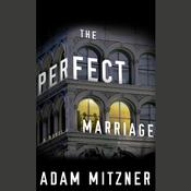 The Perfect Marriage by  Adam Mitzner audiobook