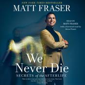 We Never Die by  Matt Fraser audiobook