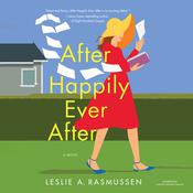 After Happily Ever After by  Leslie A. Rasmussen audiobook