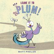 Leave It to Plum! by  Matt Phelan audiobook