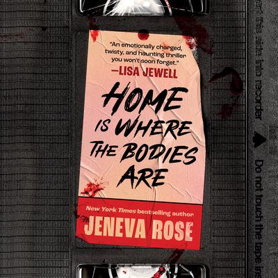 Home Is Where the Bodies Are by Jeneva Rose audiobook