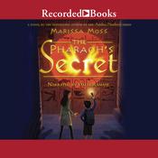 The Pharaoh's Secret by  Marissa Moss audiobook