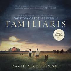 Familiaris (Oprah's Book Club) by David Wroblewski audiobook