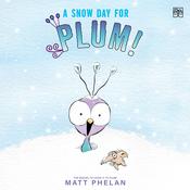 A Snow Day for Plum! by  Matt Phelan audiobook