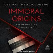 Immoral Origins by  Lee Matthew Goldberg audiobook