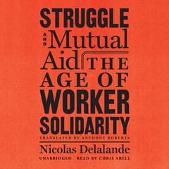 Struggle and Mutual Aid by Nicolas Delalande audiobook