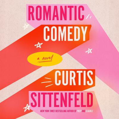 Romantic Comedy by Curtis Sittenfeld audiobook