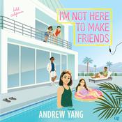 I'm Not Here to Make Friends by  Andrew Yang audiobook