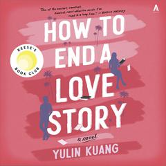 How to End a Love Story by Yulin Kuang audiobook