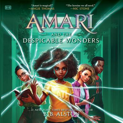 Amari and the Despicable Wonders by B. B. Alston audiobook