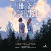 The Sky We Shared by  Shirley Reva Vernick audiobook