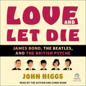 Love and Let Die by  John Higgs audiobook