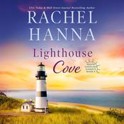 Lighthouse Cove by  Rachel Hanna audiobook