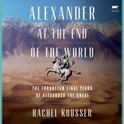 Alexander at the End of the World by  Rachel Kousser audiobook