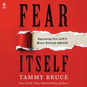 Fear Itself by  Tammy Bruce audiobook