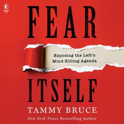 Fear Itself by Tammy Bruce audiobook