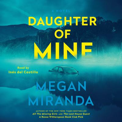 Daughter of Mine by Megan Miranda audiobook