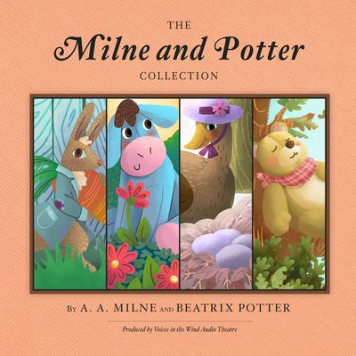 The Milne and Potter Collection by A. A. Milne audiobook