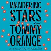 Wandering Stars by  Tommy Orange audiobook