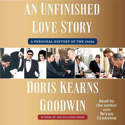 An Unfinished Love Story by Doris Kearns Goodwin audiobook