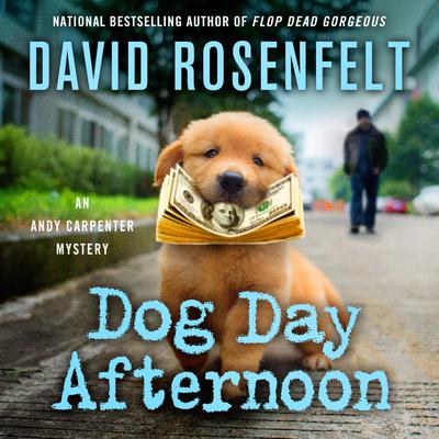 Dog Day Afternoon by David Rosenfelt audiobook