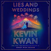 Lies and Weddings by  Kevin Kwan audiobook