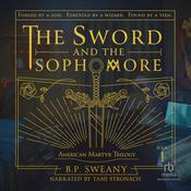 The Sword and the Sophomore by  B. P. Sweany audiobook