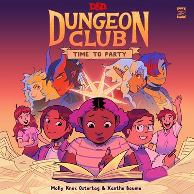 Dungeons & Dragons: Dungeon Club: Time to Party by Molly Knox Ostertag audiobook