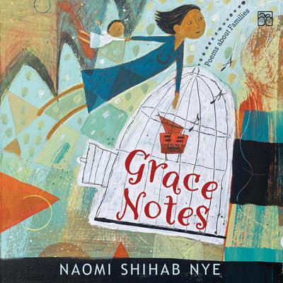 Grace Notes by Naomi Shihab Nye audiobook