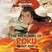 Avatar, the Last Airbender: The Reckoning of Roku by  Randy Ribay audiobook